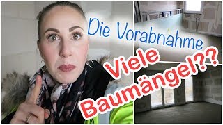 Bauvlog 7  DIE VORABNAHME  Viele BAUMÄNGEL  Hausbau Vlog  Lilibeth [upl. by Oderf]