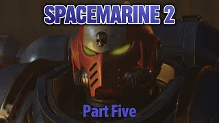 Space Marine 2 part 5 [upl. by Alli803]