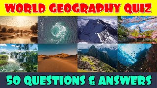 50 Geography Quiz Questions  How Much Do You Know About Geography [upl. by Aitnauq596]