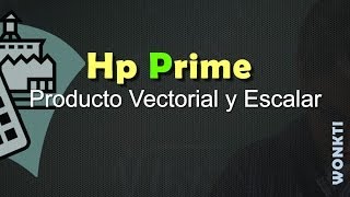 HP Prime Referencia Producto Vectorial y Escalar [upl. by Anaert]