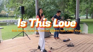 Bob Marley and the Wailers  Is This Love Live Cover by Clarissa Diokno [upl. by Eward]