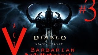 Diablo 3 Reaper Of Souls Walkthrough Barbarian Gameplay Act 5 ITATorment 1 Part 3 [upl. by Anoek584]