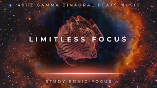 Limitless Focus  40Hz Gamma Binaural Beats Brainwave Music for Super Concentration and Focus [upl. by Elyrrad]