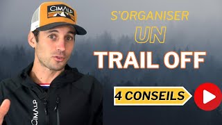 Sorganiser un Trail OFF  4 Conseils [upl. by Seidule994]