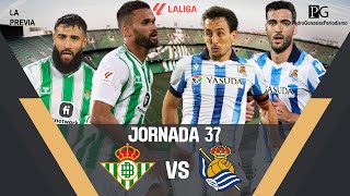 La PREVIA del REAL BETIS VS REAL SOCIEDAD  Pedro González [upl. by Anisamot572]