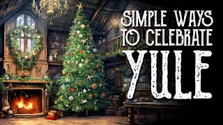 Simple Ways to Celebrate Yule  The Wheel of the Year How a Witch Celebrates Yule Magical Crafting [upl. by Ainotna482]