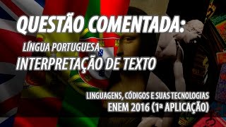 ENEM 2016 Azul 103 Português  Interpretação de Texto Questão Comentada ENEM [upl. by Dicks]