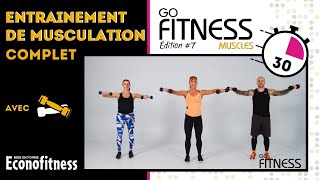 Entrainement en MUSCULATION COMPLET  30 Minutes  GoFitness MUSCLES Édition 7 [upl. by Rap]