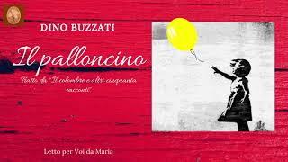 DINO BUZZATI quotIl palloncinoquot [upl. by Thordia830]