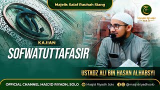 Majelis Salaf Rouhah Siang Kajian Tafsir Kitab Sofwatuttafasir  LIVE MASJID RIYADH SOLO [upl. by Rebna]