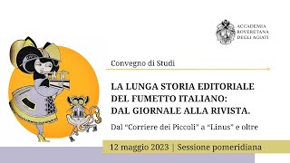 La lunga storia editoriale del fumetto italiano dal giornale alla rivista  12 maggio  2a parte [upl. by Arreic31]