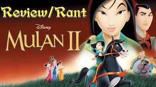 Mulan II 2004 ReviewRant [upl. by Rehptosirhc]