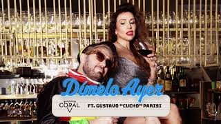 CORAL y CUCHO PARISI quotDIMELO AYERquot KARAOKE SEGUIME Y ESCUCHA TODOS MIS DISCOS EN SPOTIFY [upl. by Ecadnak190]