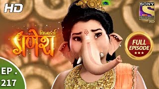 Vighnaharta Ganesh  Ep 217  Full Episode  20th June 2018 [upl. by Albur854]