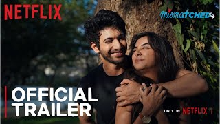 Mismatched Season 3  Official Trailer  Prajakta Koli Rohit Saraf  Netflix [upl. by Edrahs127]