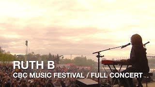 Ruth B  CBC Music Festival  Full Concert [upl. by Lalla]