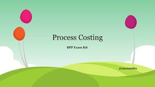 ACCAFIA  Management Accounting  F2MA  Bpp Exam Kit  Process Costing [upl. by Garcia]