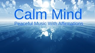 CALMING OUR MINDS Relaxing music amp Affirmations for a Peaceful life amp RELAXATION [upl. by Chaworth987]