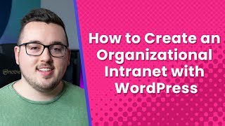 How to Create an Organizational Intranet with WordPress [upl. by Tartan]