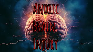 Prolonged Field Care Podcast 164 Anoxic Brain Injury [upl. by Ojyllek]