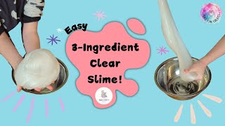 3 Ingredient Clear Slime [upl. by Eniamrahs]