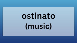 Ostinato music [upl. by Atinrehs]