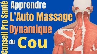 Auto MASSAGE du COU et des EPAULES  SOULAGER les cervicales [upl. by Samalla]