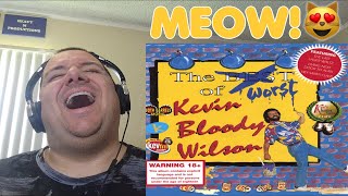 Kevin Bloody Wilson  That Fukin Cats Back Reaction [upl. by Hoes]