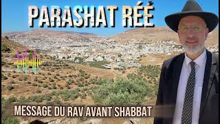 Parashat Réé 5784 2024🇮🇱 Message du Rav avant Shabbat [upl. by Rubia]