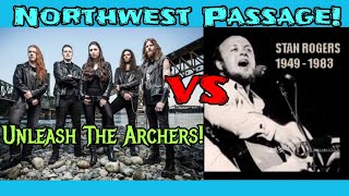 DOUBLE REACTION UNLEASH THE ARCHERS  Northwest Passage amp STAN ROGERS ORIGINAL [upl. by Thomajan]