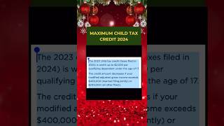 MAXIMUM CHILD TAX CREDIT 2024 irs childtaxcredit 2024 taxrefund2023 [upl. by Angela188]