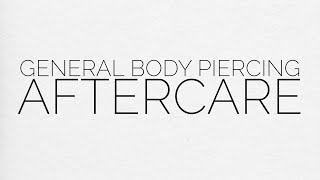 Body Piercing Aftercare Instructions [upl. by Effie942]