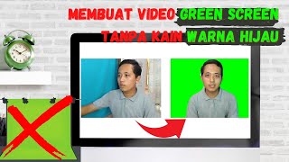 Cara Membuat Video Green Screen Tanpa Kain Layar Hijau [upl. by Lawson250]