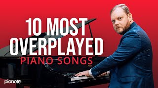 The 10 Most Overplayed Piano Songs feat Lord Vinheteiro [upl. by Tarrel]