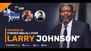 NBA AllStar Larry Johnson on Grandmama Playing at UNLV How Back Surgery Changed his Game More [upl. by Brenner]