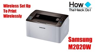 Set up Samsung SL M2020W Wireless Printer to Print Wirelessly  iPad  iPhone  Android  Printing [upl. by Laurentium861]