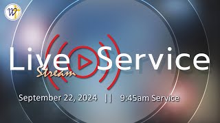 Westgate Alliance Church Saskatoon  945 Live Stream Service  Sept 22 2024 [upl. by Ree]