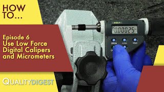 How To Ep06 Use Low Force Digital Calipers and Micrometers metrology calipers [upl. by Maice]