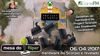 Hardware do Scorpio é revelado  06042017  Mesa do Fliper [upl. by Enirehtakyram]