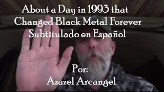 Varg VikernesAcerca de un día que cambio el Black Metal Subtitulado en Español [upl. by Acinomal]