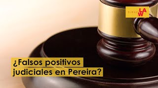 ¿Falsos positivos judiciales en Pereira Tres años esperando laprueba del delito [upl. by Edi]