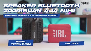 JBL vs EGGEL  DUEL SPEAKER AUDIO 300 ribuan  JBL GO 2 vs Terra 3 Mini 😎 [upl. by Atteuqahs]