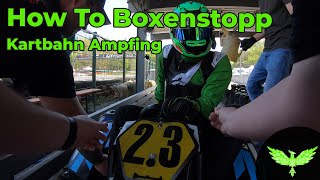 Kartbahn Ampfing  How To Boxenstopp [upl. by Nodearb]