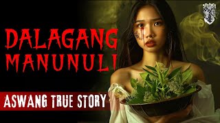 DALAGANG MANUNULI  Aswang Story  Kwentong Aswang True Story [upl. by Bernard]