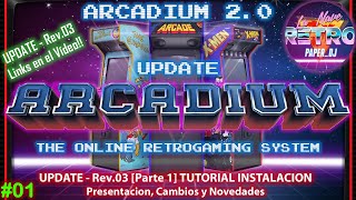 🔎 UPDATE  ARCADIUM 20 Rev03 Parte 1 🎮 TUTORIAL Presentación y Novedades arcadium [upl. by Nnoj]