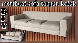 DIY MEMBUAT SOFA MODEL TANGAN KOTAK [upl. by Nylecoj]