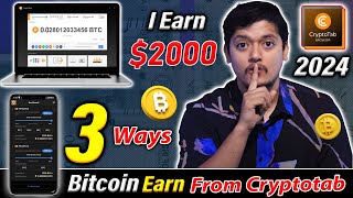 I Earn 2000 BTC 🔥  3 Free Ways To Mine With CryptoTab Browser In 2024 🤑  Bitcoin Mining Apps 😍 [upl. by Gessner180]