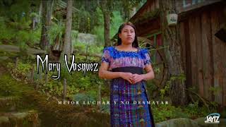 Solista Mary Vasquez Mejor es Luchar [upl. by Marjana943]