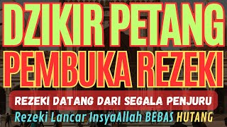 AmalkanDzikir Ini Dzikir Petang Pembuka Rezeki Doa amp Dzikir Al Matsurat Petang [upl. by Shanleigh]