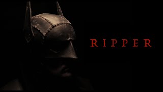 R I P P E R  A VICTORIAN BATMAN FANFILM 2016 [upl. by Parette]